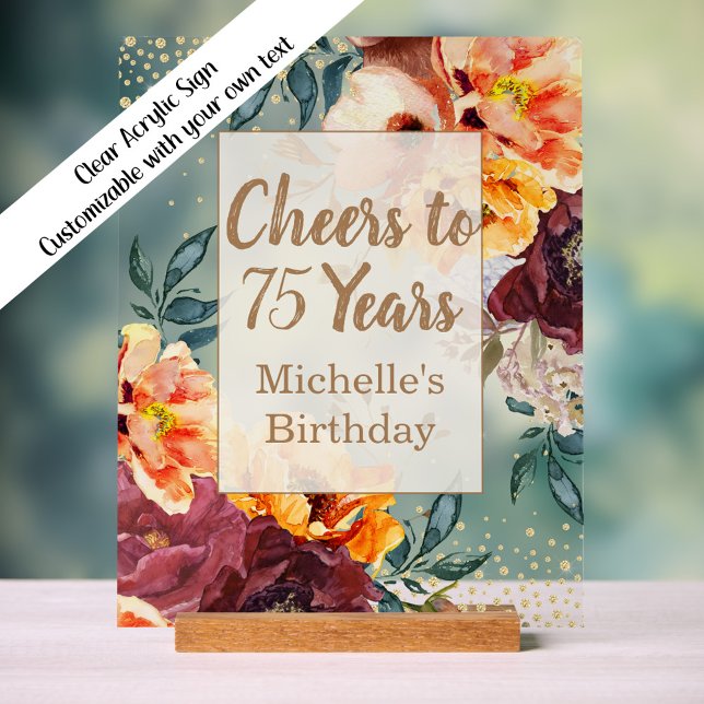 Panneau En Acrylique Bourgogne Orange Floral Or 75 Ans (Orange and burgundy floral "Cheers to 75 years" custom clear acrylic sign)