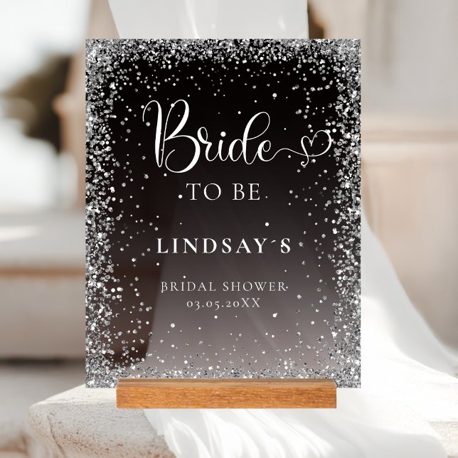 Panneau En Acrylique BRIDE TO BE! Black Silver Glitter Bridal Shower  (BRIDE TO BE! Black Silver Glitter Bridal Shower Acrylic Sign)
