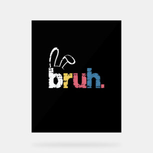 Panneau En Acrylique Bruh Bunny Pâques mignonne mème pour enfants _4