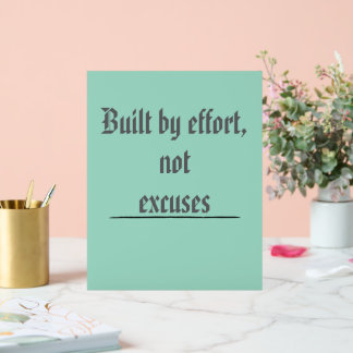 Panneau En Acrylique Built by Effort, Not Excuses – Motivational