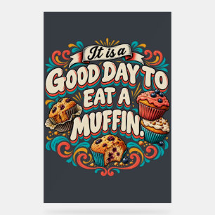 Panneau En Acrylique C'est une bonne journée pour manger un muffin