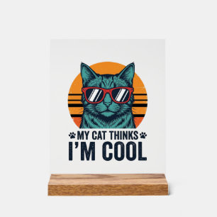Panneau En Acrylique Chat Drôle Pense Que Je Suis Cool Vintage