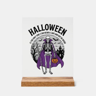 Panneau En Acrylique Citation drôle de cape d'Halloween de squelette De