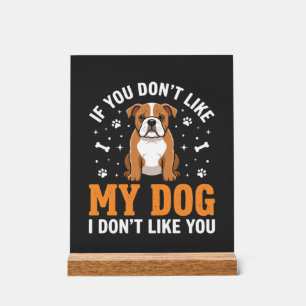 Panneau En Acrylique Citation drôle Mon chien Bouledogue
