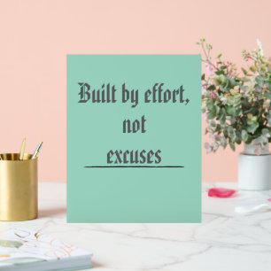 Panneau En Acrylique Construit par l'Effort, Pas par les Excuses – Moti