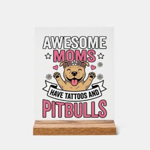 Panneau En Acrylique Des mamans géniales ont des tatouages et des Pitbu