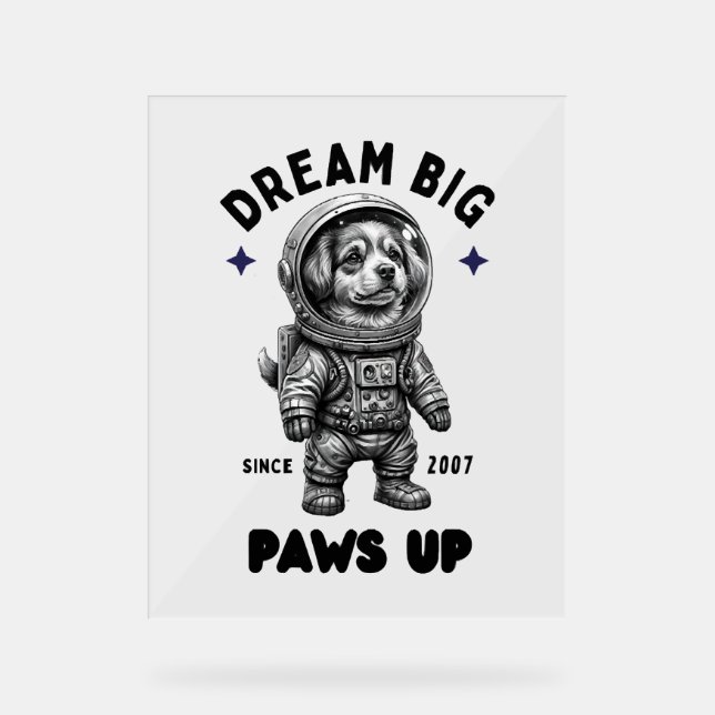 Panneau En Acrylique Dream Big Paws Up Astronaut Chien (Recto)