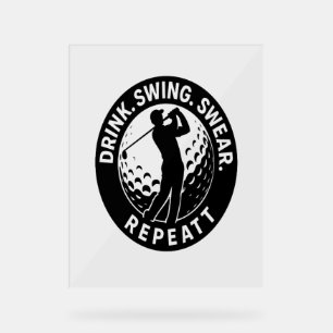 Panneau En Acrylique Drink Swing Sweat Repeat Golf