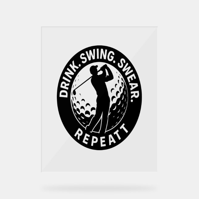 Panneau En Acrylique Drink Swing Sweat Repeat Golf (Recto)