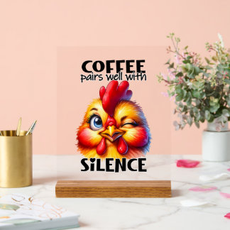 Panneau En Acrylique Drôle café de poulet silence mot art