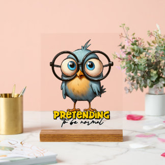 Panneau En Acrylique Drôle prétendant oiseau normal art de mot