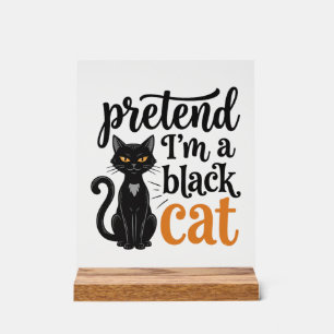 Panneau En Acrylique Faites comme si j'étais un chat noir T-shirt de ch