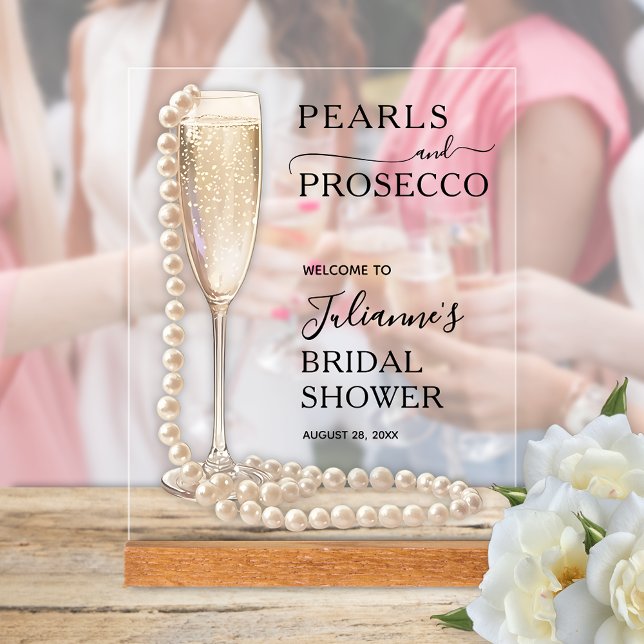 Panneau En Acrylique Fête des mariées Perles et poursuites Bienvenue (Pearls and Prosecco Bridal Shower Welcome Tabletop Acrylic Sign)