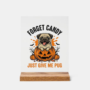 Panneau En Acrylique Funny Halloween Pug Forget Candy Conception de T-s