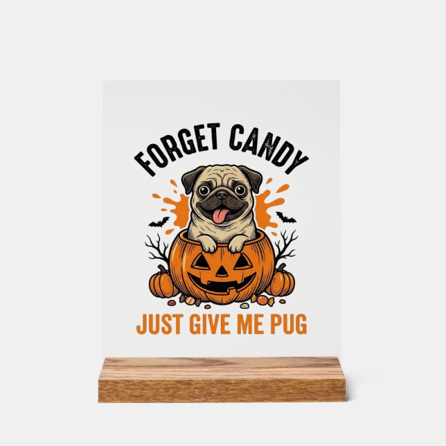 Panneau En Acrylique Funny Halloween Pug Forget Candy Conception de T-s (Recto)