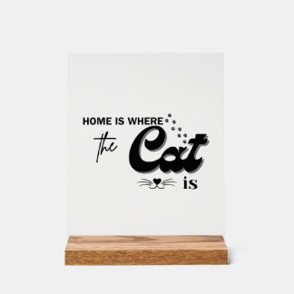 Panneau En Acrylique Home is where the cat is