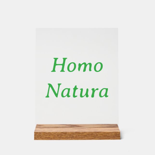 Panneau En Acrylique Homo Natura Acrylic Sign with Wood Block Stand (Recto)