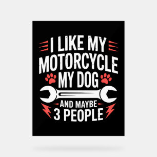 Panneau En Acrylique Humour propriétaire de chien de moto