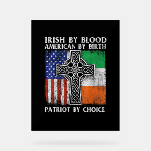 Panneau En Acrylique Irish By Blood American By Birth Patriot By Choice