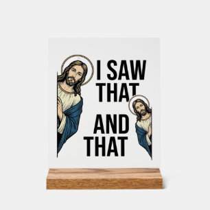 Panneau En Acrylique J'ai vu ce Jésus drôle qui regarde la conception d