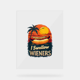 Panneau En Acrylique J'avale Saucy Wieners Drôle Adulte Plaisanterie Ho
