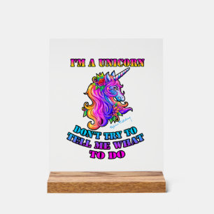 Panneau En Acrylique Je suis une licorne - N'essayez pas de me dire quo