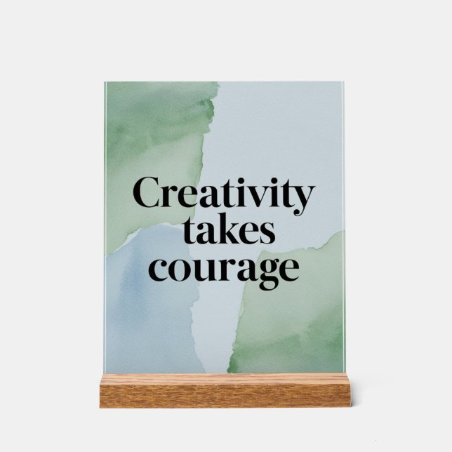 Panneau En Acrylique La créativité exige du courage (Recto)