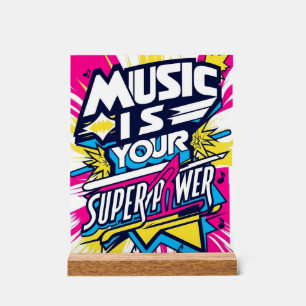 Panneau En Acrylique La musique est votre super-pouvoir