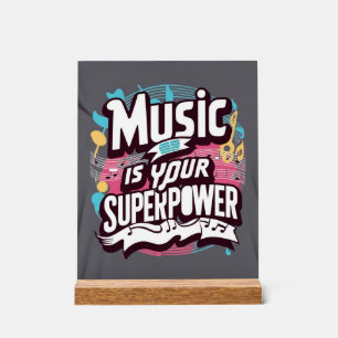 Panneau En Acrylique La musique est votre super-pouvoir