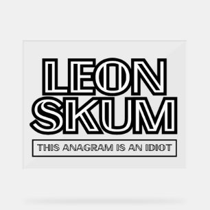 Panneau En Acrylique Leon Skum Cet Anagram Est Un Idiot
