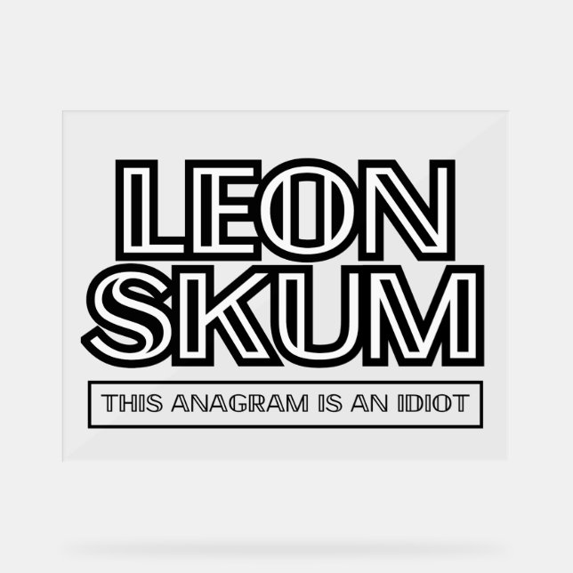 Panneau En Acrylique Leon Skum | Cet Anagram Est Un Idiot (Recto)