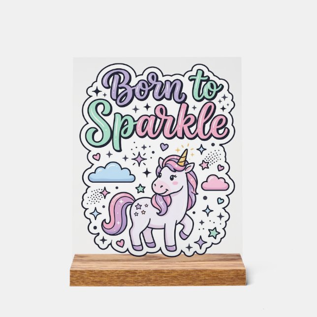 Panneau En Acrylique Licorne Né pour Briller Graphisme Merch Desig (Recto)