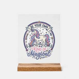 Panneau En Acrylique Licorne Soyez Votre Propre Genre de Magique Enjoué