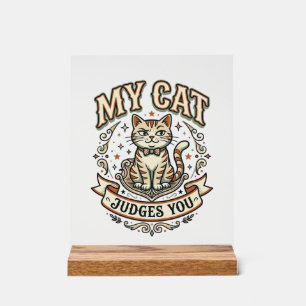Panneau En Acrylique Mon Chat Vous Juges Chat Sarcasme Attitude Vintage