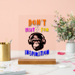 Panneau En Acrylique N'attendez pas l'inspiration