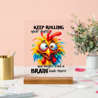 Panneau En Acrylique Oeil de poulet amusant roulé mot art