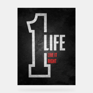 Panneau En Acrylique "One Life, Live It Right" - Poster Motivant