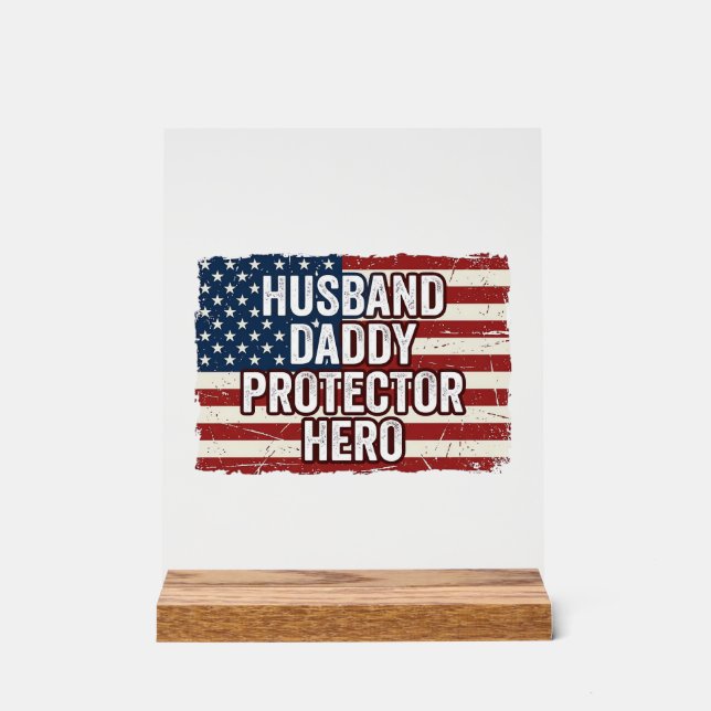Panneau En Acrylique Patriotic Husband Daddy Protector Hero Flag Shirt  (Recto)