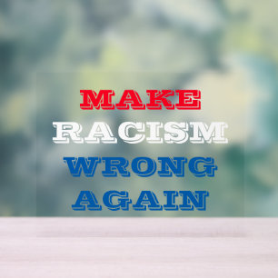 Panneau En Acrylique Rendre le racisme mauvais