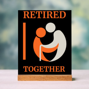 Panneau En Acrylique Retraité Together Desk Sign office Cadeau