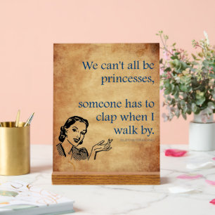 Panneau En Acrylique SlipperyJoe's Princess clap marchant drôle les ann