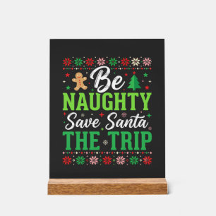 Panneau En Acrylique Sois vilain sauve le Père Noël drôle de Noël SVG