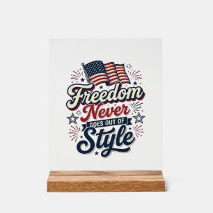 Panneau En Acrylique T-shirt patriotique Freedom Never Goes Out Of Styl
