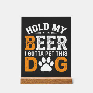 Panneau En Acrylique Tiens Ma Bière Amateur de Chien