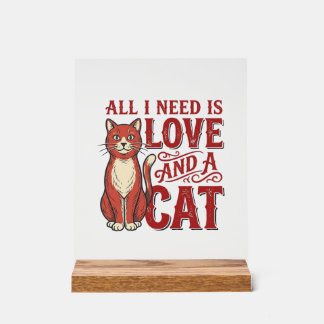 Panneau En Acrylique Tout ce dont j'ai besoin est l'amour et un chat Vi