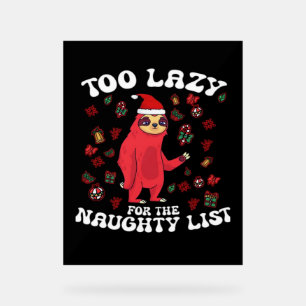Panneau En Acrylique Trop Lazy Pour La Liste Coquine, Drôle Chir De Noë