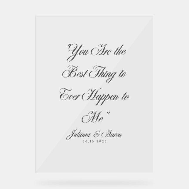 Panneau En Acrylique "Tu es la meilleure chose qui me soit jamais arriv (Recto)