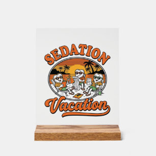 Panneau En Acrylique Vacances sous sédation Design de chemise humour de