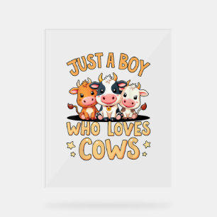 Panneau En Acrylique Vache mignonne _ Juste Un Garçon Qui Aime Les Vach