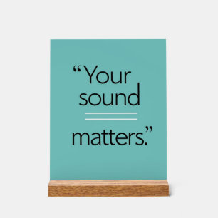 Panneau En Acrylique Votre Sound Matters, option 2